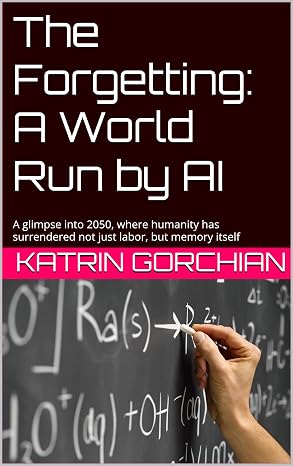 The Forgetting: A World Run by AI
